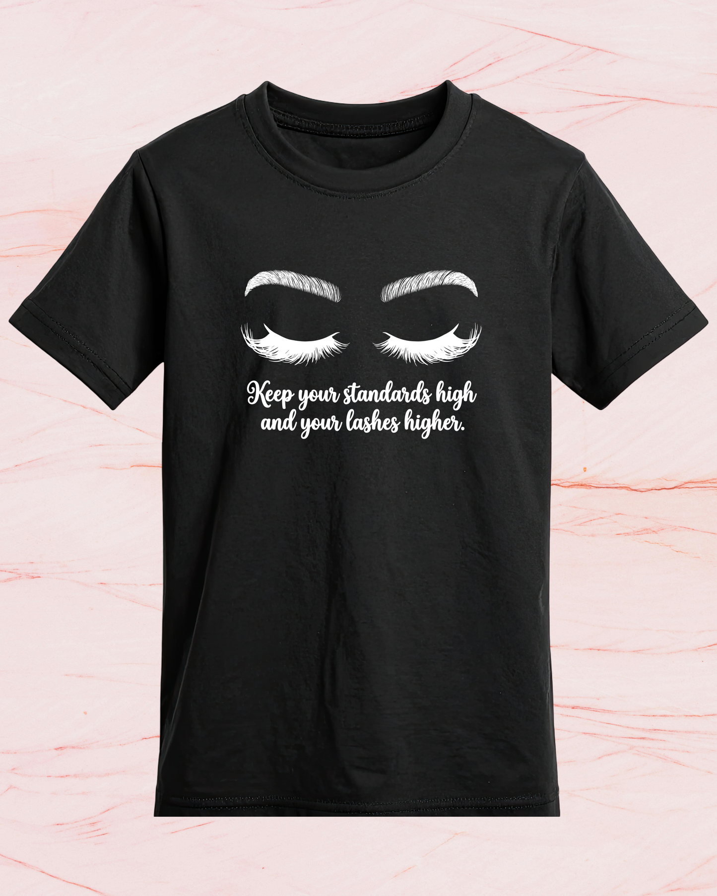 "Standards High Lashes Higher" T-shirt